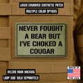 I’ve Choked A Cougar Funny Morale Patch 2"x3" Hook & Loop | Made in USA