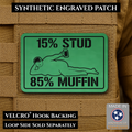 15% Stud 85% Muffin Funny Dad Bod Morale Patch | Made in USA | VELCRO® Brand Hook Backing